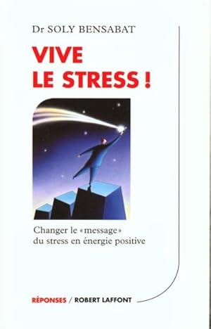 Vive le stress !