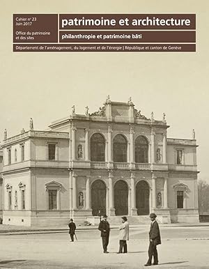 patrimoine et architecture n. 23 ; philanthropie et patrimoine bâti