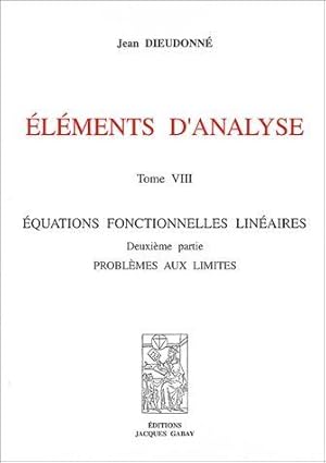Elements D'Analyse, T. 8