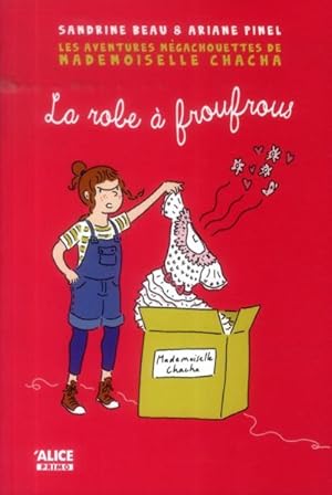 Bild des Verkufers fr les aventures mga chouettes de mlle Chacha t.1 ; la robe  froufrous zum Verkauf von Chapitre.com : livres et presse ancienne