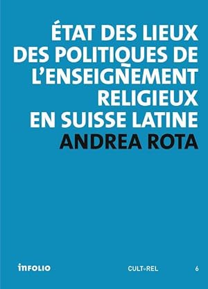 état des lieux des politiques de l'enseignement religieux en Suisse latine