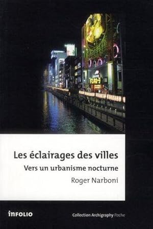 les éclairages des villes ; vers un urbanisme nocturne