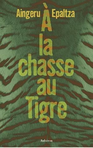 À la chasse au tigre