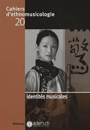 cahiers d'ethnomusicologie t.20 ; identités musicales