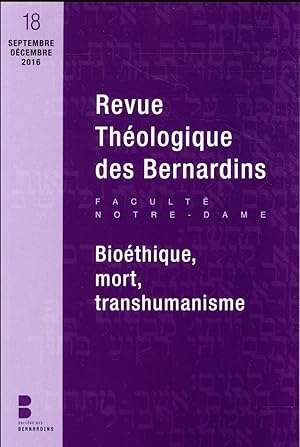 revue théologique des Bernardins n.18 : bioéthique, mor, transhumanisme