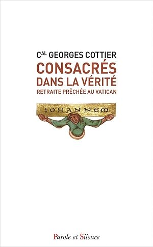 Bild des Verkufers fr consacrs dans la vrit zum Verkauf von Chapitre.com : livres et presse ancienne