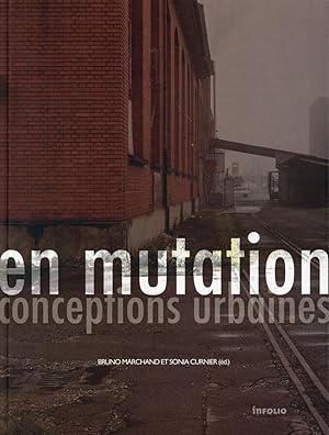 Image du vendeur pour en mutation ; conceptions urbaines mis en vente par Chapitre.com : livres et presse ancienne