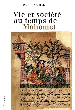 vie et société au temps de Mahomet