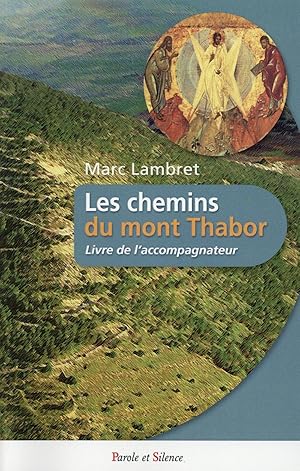 Seller image for les chemins du Thabor ; accompagnateur for sale by Chapitre.com : livres et presse ancienne