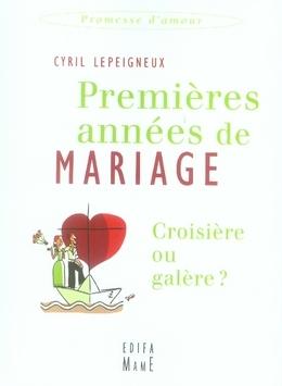 premières années de mariage, croisière ou galère ?