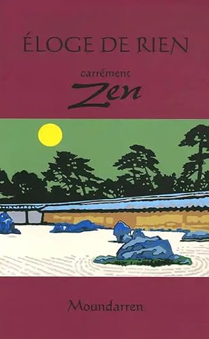 éloge de rien ; carrément zen