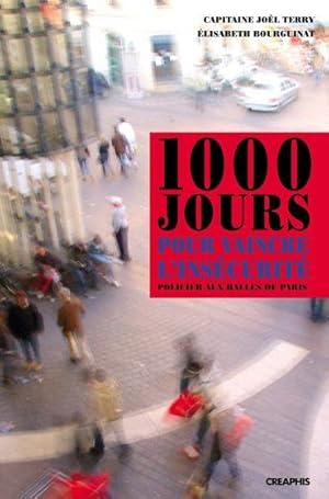 Image du vendeur pour 1000 jours pour vaincre l'inscurit mis en vente par Chapitre.com : livres et presse ancienne
