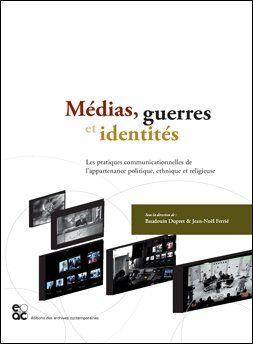 Imagen del vendedor de Mdias, guerres et identits a la venta por Chapitre.com : livres et presse ancienne