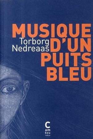 Bild des Verkufers fr Musique d'un puits bleu zum Verkauf von Chapitre.com : livres et presse ancienne