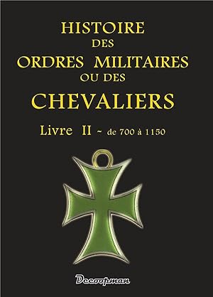histoire des ordres militaires ou des chevaliers t.2