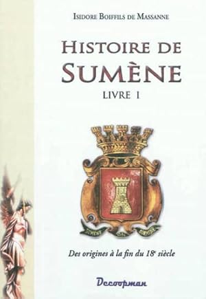 histoire de Sumène t.1 ; des origines à la fin du 18e siècle