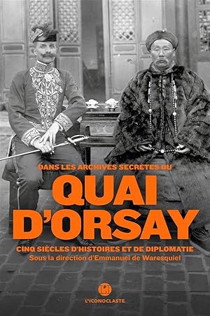 Image du vendeur pour dans les archives secrtes du Quai d'Orsay mis en vente par Chapitre.com : livres et presse ancienne