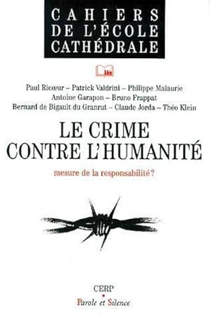 le crime contre l'humanité ; mesure de la responsabilité ?