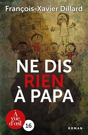 Bild des Verkufers fr ne dis rien  papa zum Verkauf von Chapitre.com : livres et presse ancienne