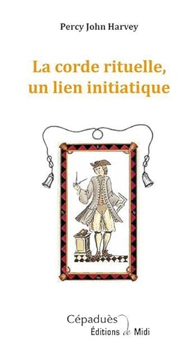 Bild des Verkufers fr la corde rituelle, un lien initiatique zum Verkauf von Chapitre.com : livres et presse ancienne