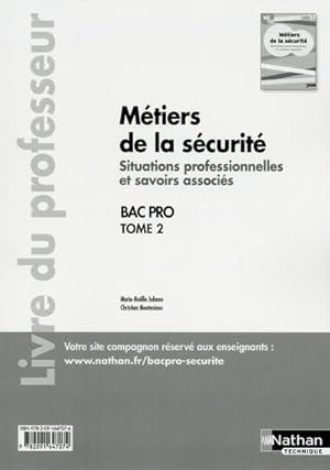 Métiers de la sécurité - Situations professionnelles et savoirs associés Tome 2 Bac pro - prof 2016