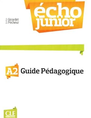 écho junior niveau A2 ; guide pédagogique