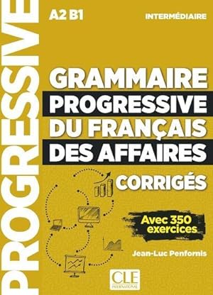 grammaire progressive du français des affaires ; niveau intermédiaire ; corrigés ; A2, B1 (éditio...