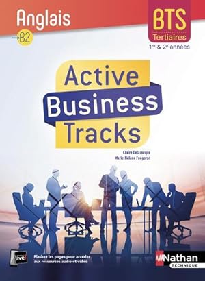 active business tracks ; anglais ; niveau B2 ; BTS tertiaires 1re et 2e années ; livre de l'élève...