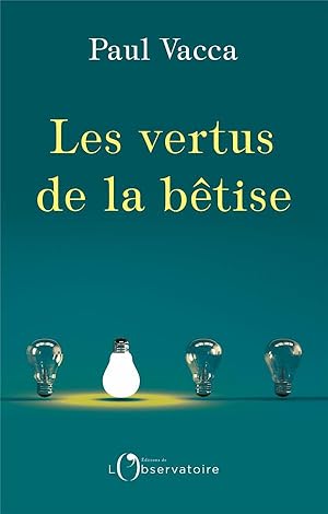 Immagine del venditore per les vertus de la btise venduto da Chapitre.com : livres et presse ancienne