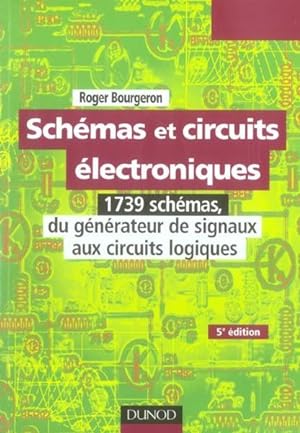Schémas et circuits electroniques. Schémas et circuits électroniques. 1739 schémas, du générateur...