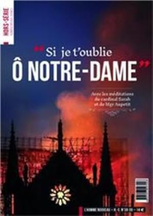 l'homme nouveau Hors-Série n.38-39 ; "si je t'oublie ô Notre-Dame"