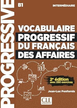 FLE ; vocabulaire progressif du français des affaires ; niveau intermédiaire B1 (2e édition)