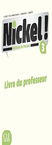 nickel ! : FLE ; niveau 3 ; livre du professeur (édition 2019)