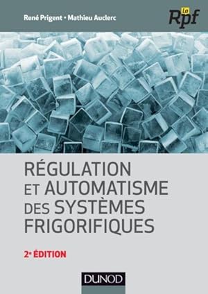 régulation et automatisme des systèmes frigorifiques (2e édition)