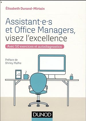 assitant.e.s et office managers, visez l'excellence !