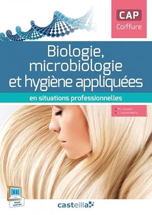 biologie, microbiologie et hygiène appliquées en situations professionnelles ; CAP coiffure ; liv...