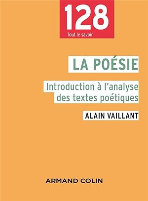la poésie : introduction à l'analyse des textes poétiques (2e édition)