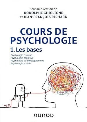 cours de psychologie Tome 1 ; les bases