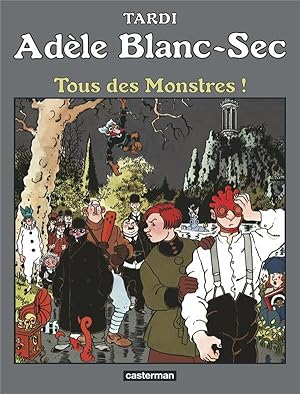 Image du vendeur pour Adle Blanc-Sec Tome 7 : tous des monstres ! mis en vente par Chapitre.com : livres et presse ancienne