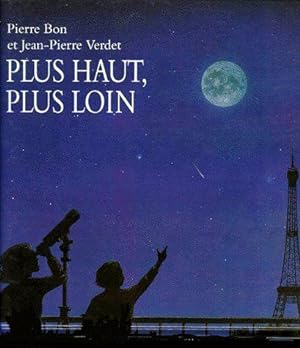 Seller image for Plus haut, plus loin for sale by Chapitre.com : livres et presse ancienne