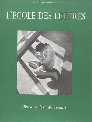 L'école des lettres n.12/13 : lire avec les adolescents