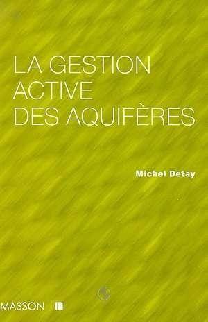 Image du vendeur pour La gestion active des aquifres mis en vente par Chapitre.com : livres et presse ancienne