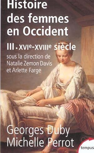 l'histoire des femmes en Occident Tome 3 ; du XVIe au XVIIIe siècle