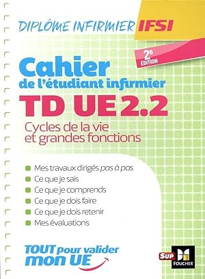 cahier de l'étudiant infirmier ; diplôme infirmier IFSI ; TD UE2.2 ; cycle de la vie et grandes f...