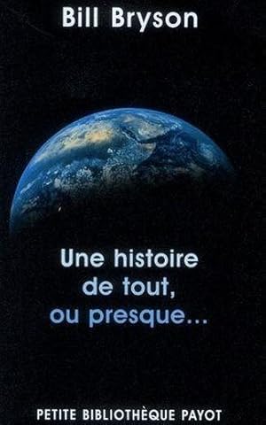 une histoire de tout, ou presque.