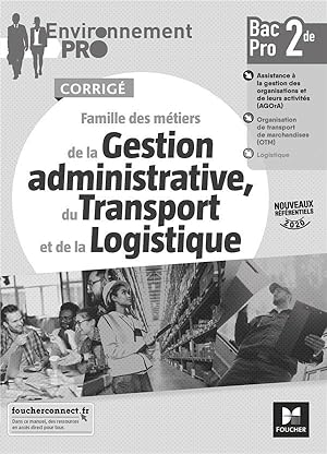 Bild des Verkufers fr environnement pro : famille des mtiers de la gestion administrative, du transport et de la logistique ; 2de bac pro ; corrig zum Verkauf von Chapitre.com : livres et presse ancienne