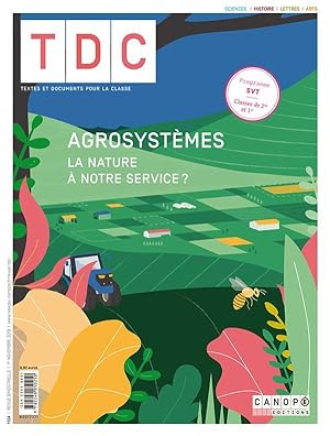 TDC Tome 1124 : agrosystèmes : la nature à notre service ?