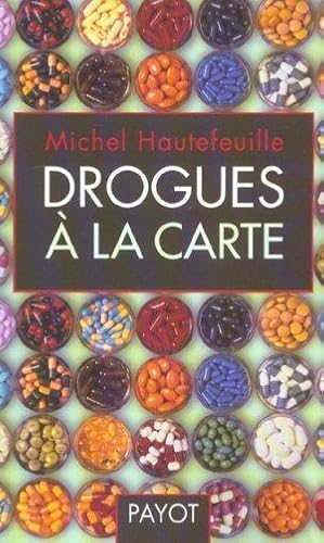 Drogues à la carte