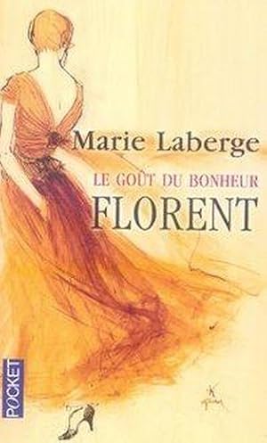 Image du vendeur pour LE GOUT DU BONHEUR T.3 ; FLORENT mis en vente par Chapitre.com : livres et presse ancienne