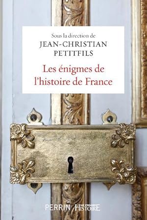 les énigmes de l'histoire de France